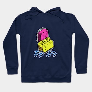 Trip life Hoodie